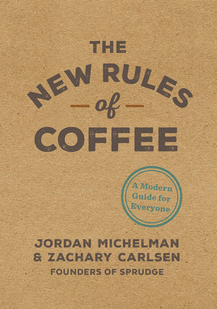 THE NEW RULES OF COFFEE-MICHELMAN/CARLSEN