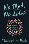 NO MUD, NO LOTUS-NHAT HANH