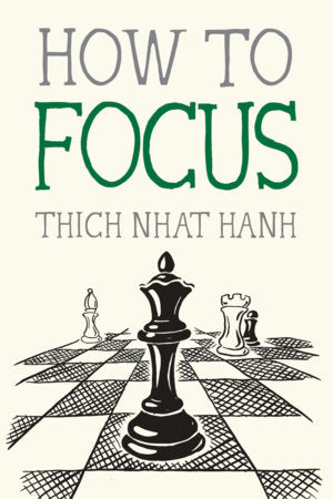 HOW TO FOCUS-NHAT HANH