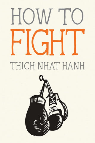 HOW TO FIGHT-NHAT HANH