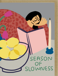 SEASON OF SLOWNESS CARD