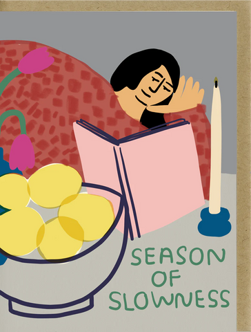 SEASON OF SLOWNESS CARD