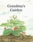 GRANDMA’S GARDEN/ANTYMNIUK