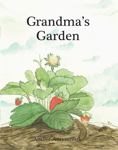 GRANDMA’S GARDEN/ANTYMNIUK